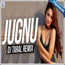 Jugnu (Remix) DJ Taral