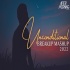 Unconditional Breakup Mashup 2022 - Aftermorning