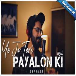 Ye Jo Teri Payalon Ki (Reprise)
