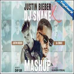 Dj Snake x Justin Bieber Mashup 2022 - Dip SR
