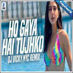 Ho Gaya Hai Tujhko (Remix) DJ Vicky NYC