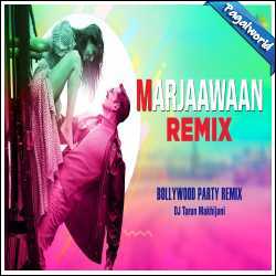 Marjaawaan Remix -  DJ Tarun Makhijani