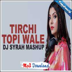 Trichi Topi Wale 2023 Mashup DJ Syrah