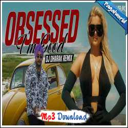 Obsessed x I m Good Remix DJ Dharak