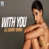 With You Remix - DJ Ssunny