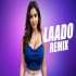 Laado Remix - DJ Purvish