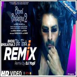 Bhool Bhulaiyaa 2 Remix - DJ Yogii