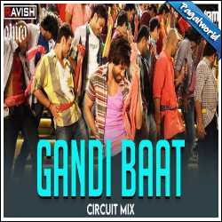 Gandi Baat Circuit Mix - DJ Ravish