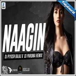 Naagin Remix - DJ Piyush Bajaj X DJ Paroma