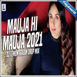 Mauja Hi Mauja 2021 (Arabic Drop Mix 2021) DJ Lemon